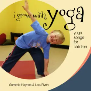 I Grow With Yoga-Yoga Songs for Children - MP3 Album